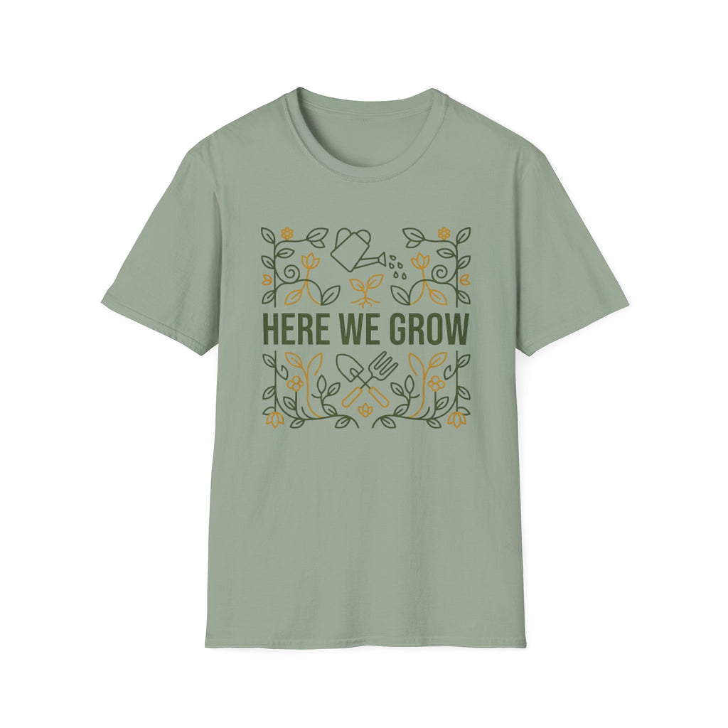 Here We Grow T-Shirt (D1)