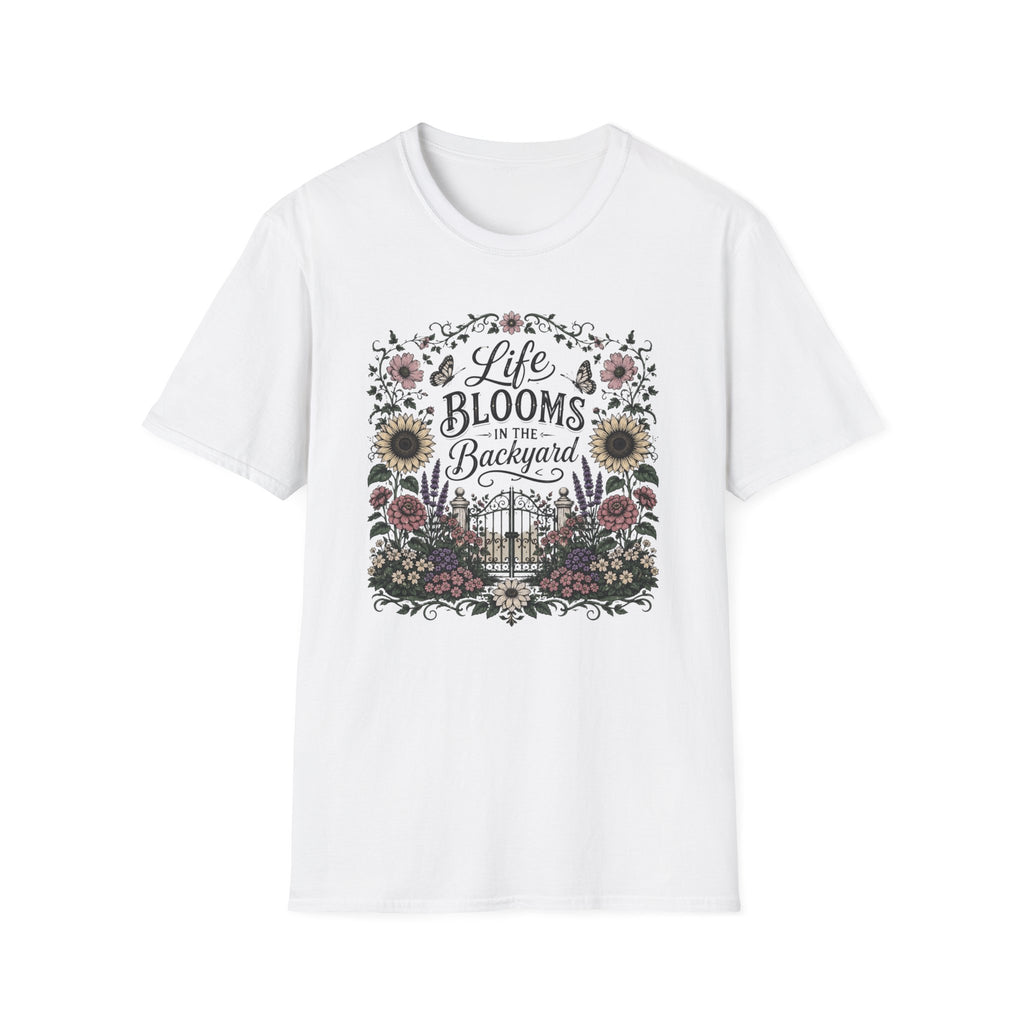 Life Blooms in the Backyard T-Shirt (D1)