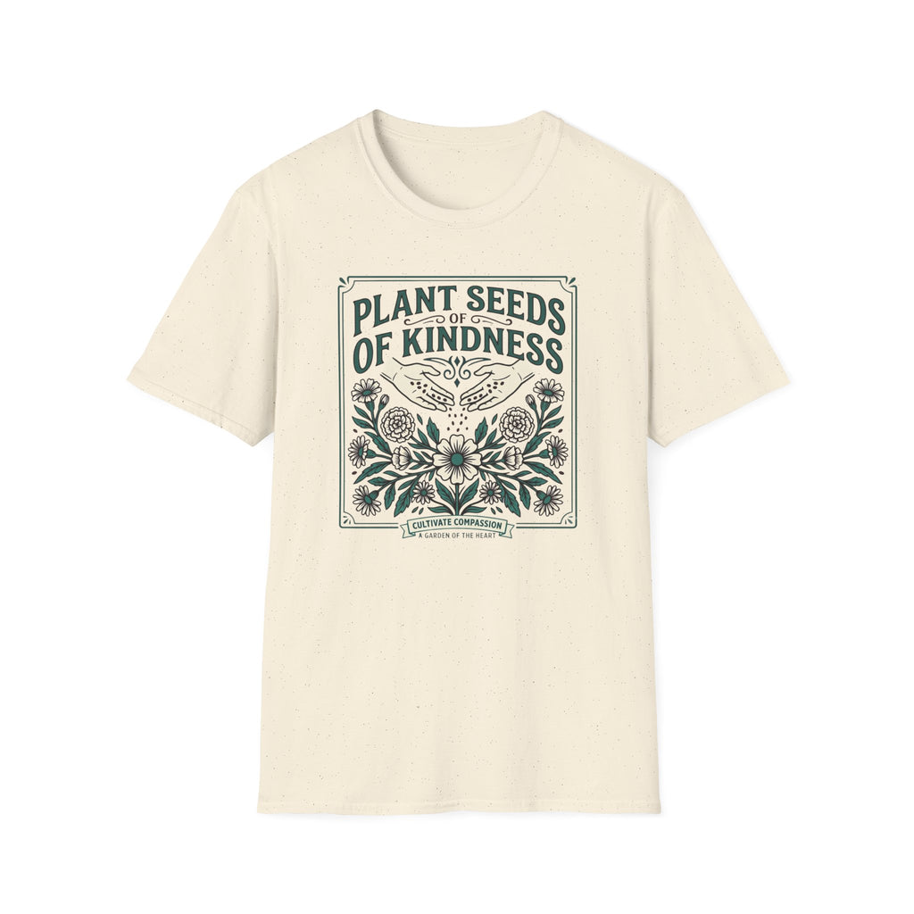 Plant Seeds of Kindness T-Shirt (D1)