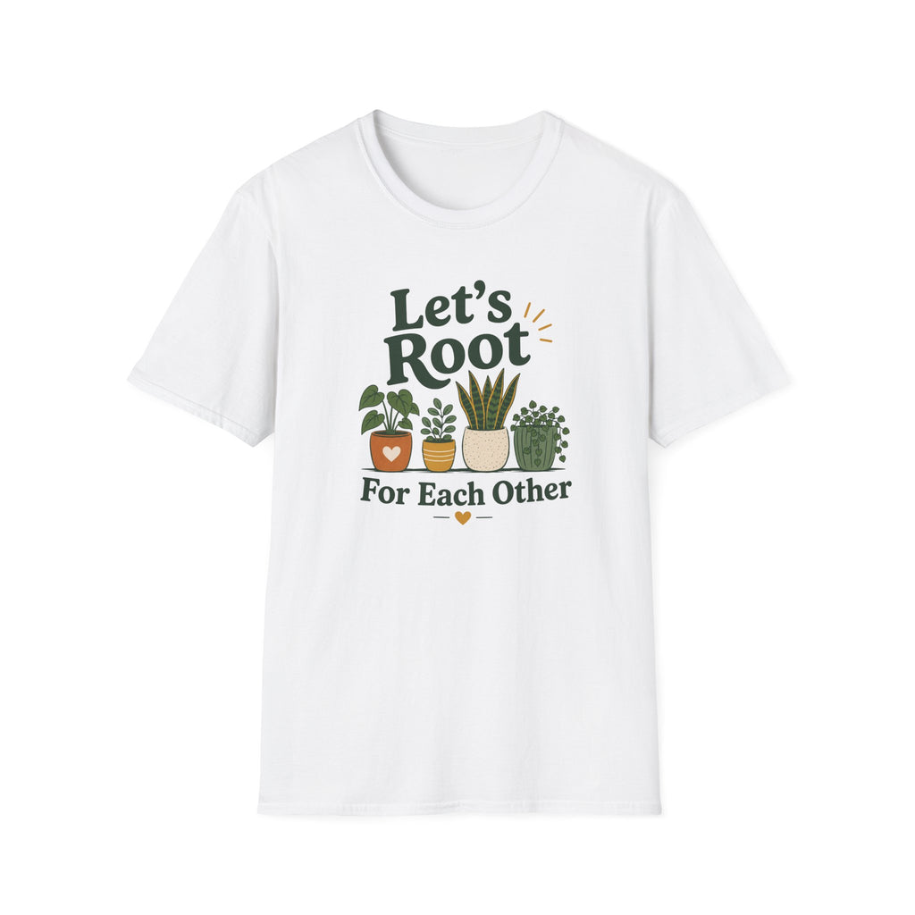 Let's Root for Each Other T-Shirt (D3)