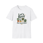 Let's Root for Each Other T-Shirt (D3)
