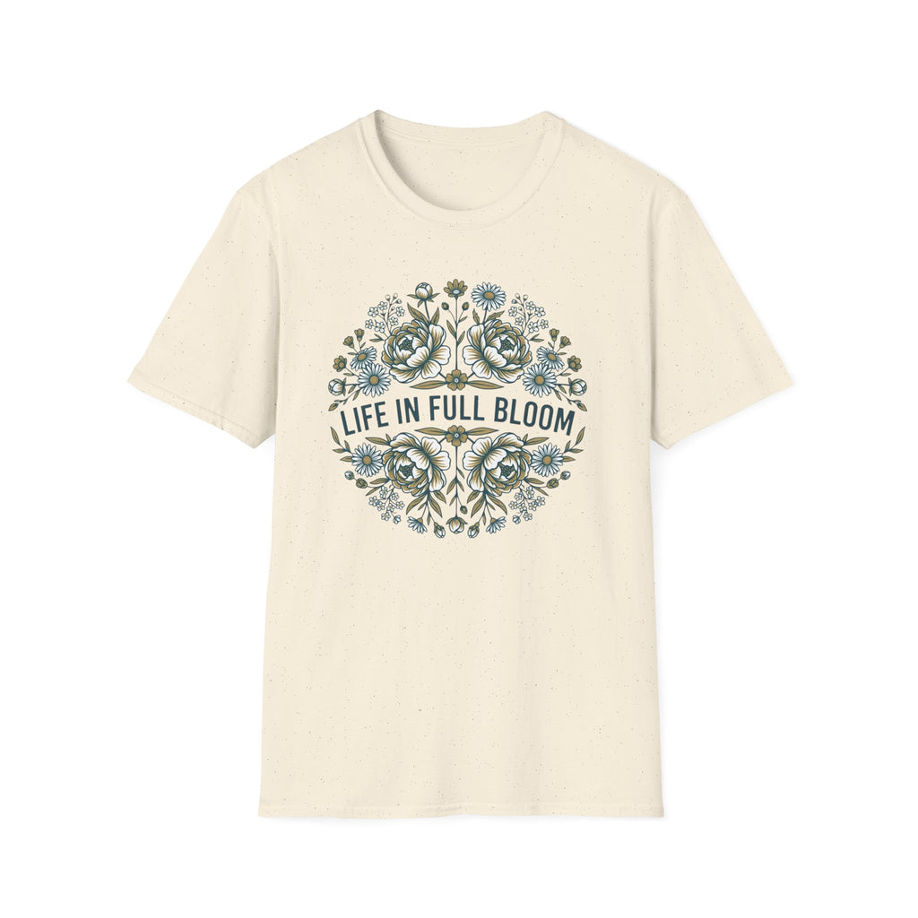 Life in Full Bloom T-Shirt (D1)