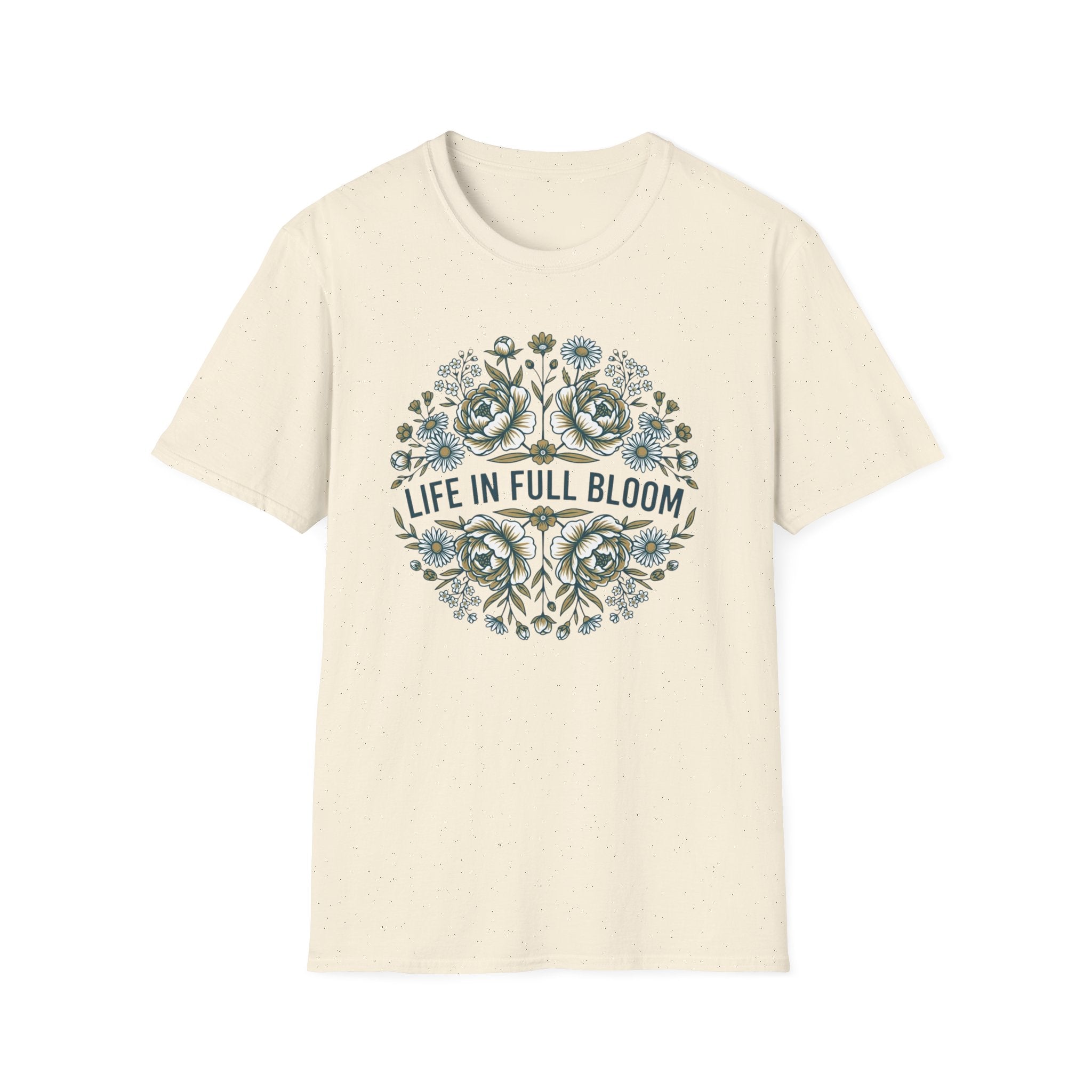 Life in Full Bloom T-Shirt (D1)