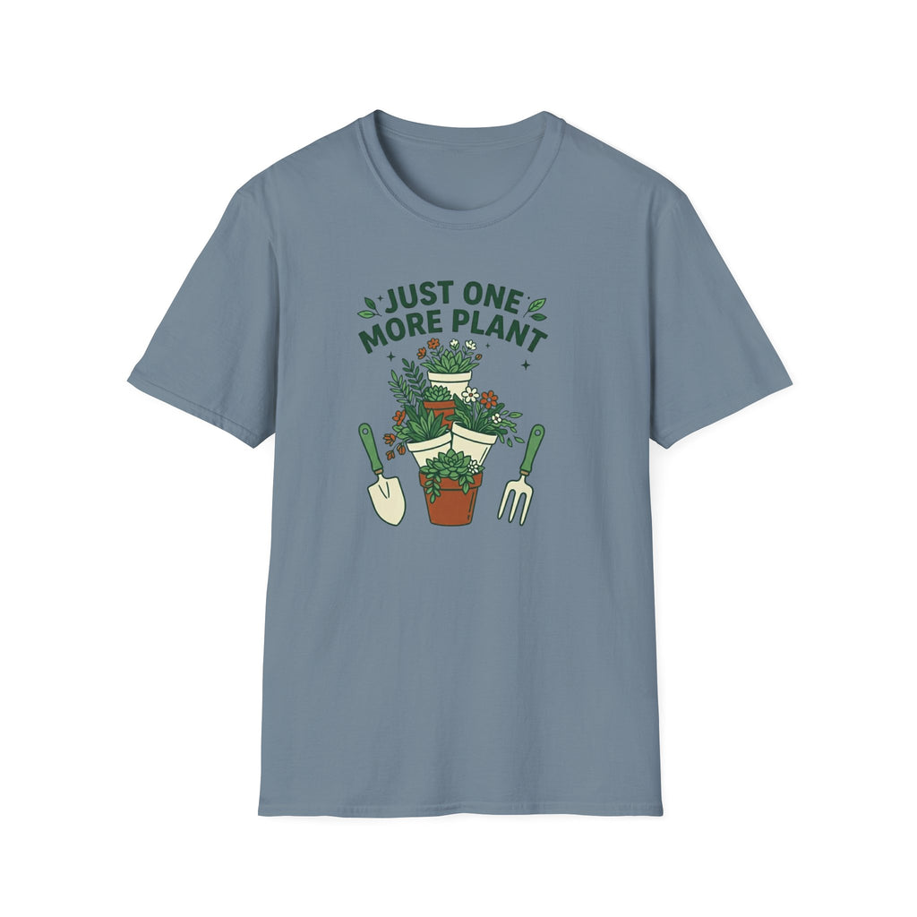 Just One More Plant T-Shirt (D4)