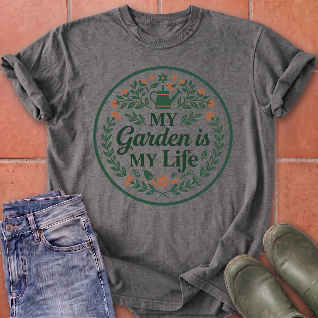 My Garden is My Life T-Shirt