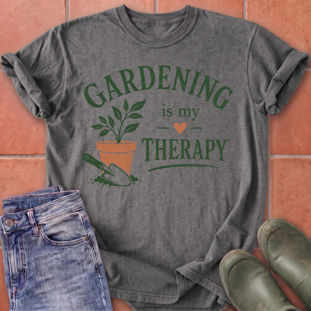 Gardening is My Therapy T-Shirt