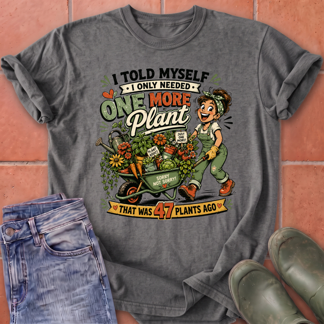 One More Plant T-Shirt