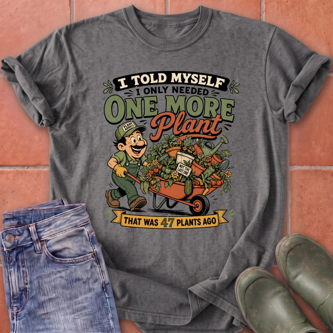 One More Plant T-Shirt