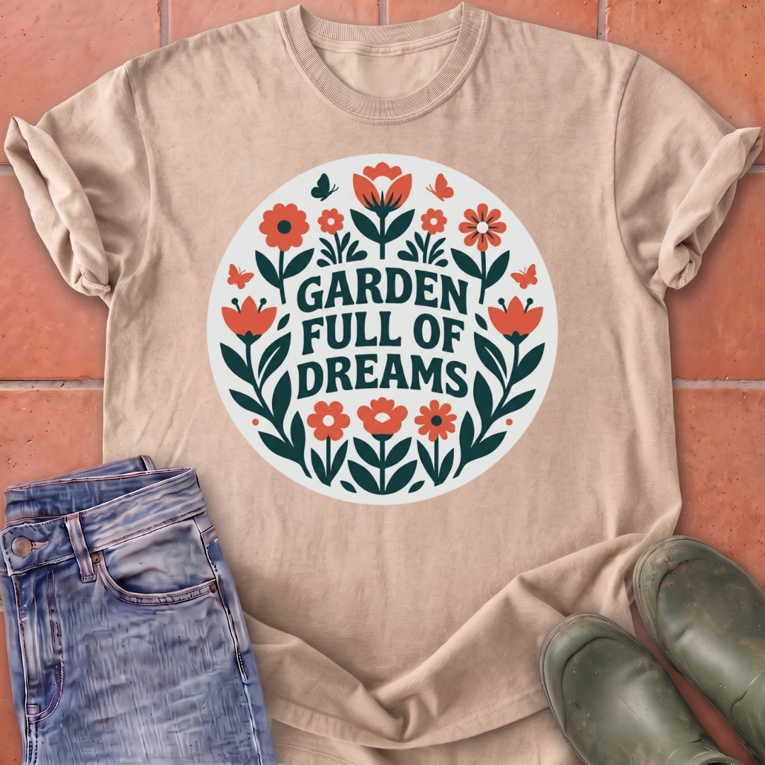 Garden Full of Dreams T-Shirt