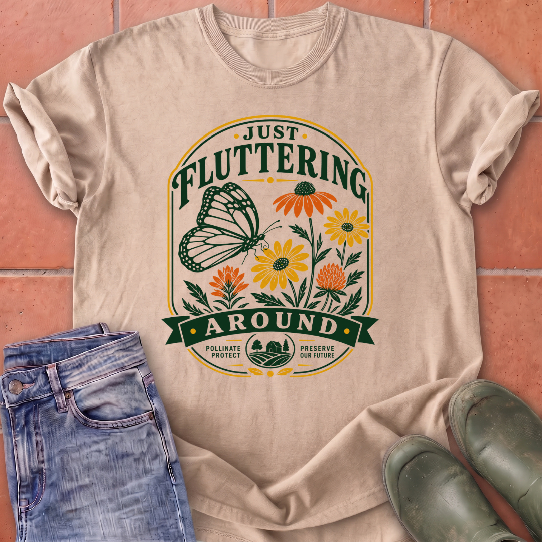 Just Fluttering Around T-Shirt