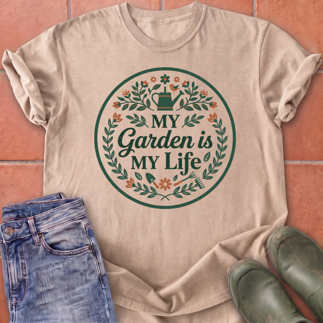My Garden is My Life T-Shirt
