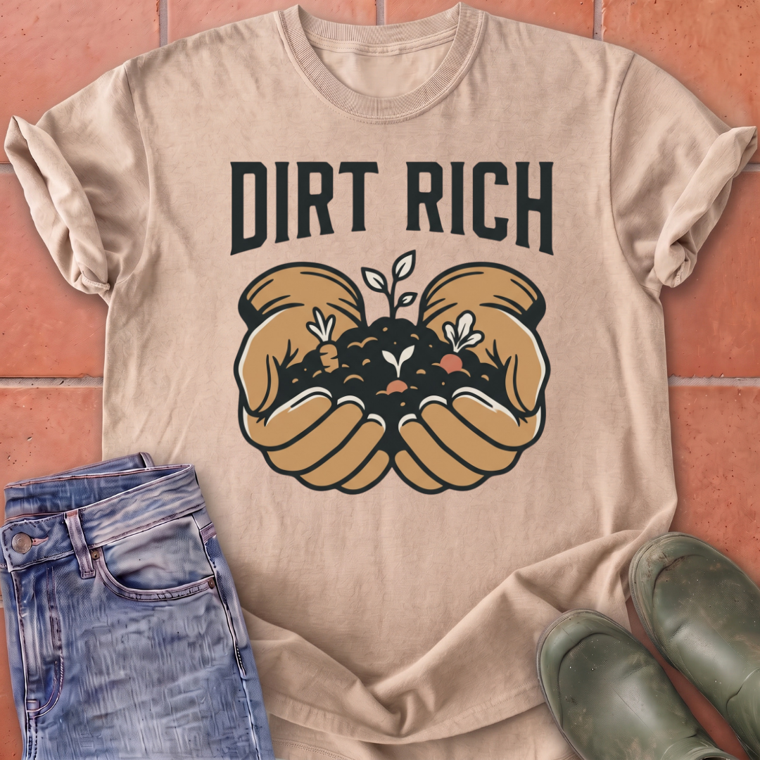Dirt Rich T-Shirt