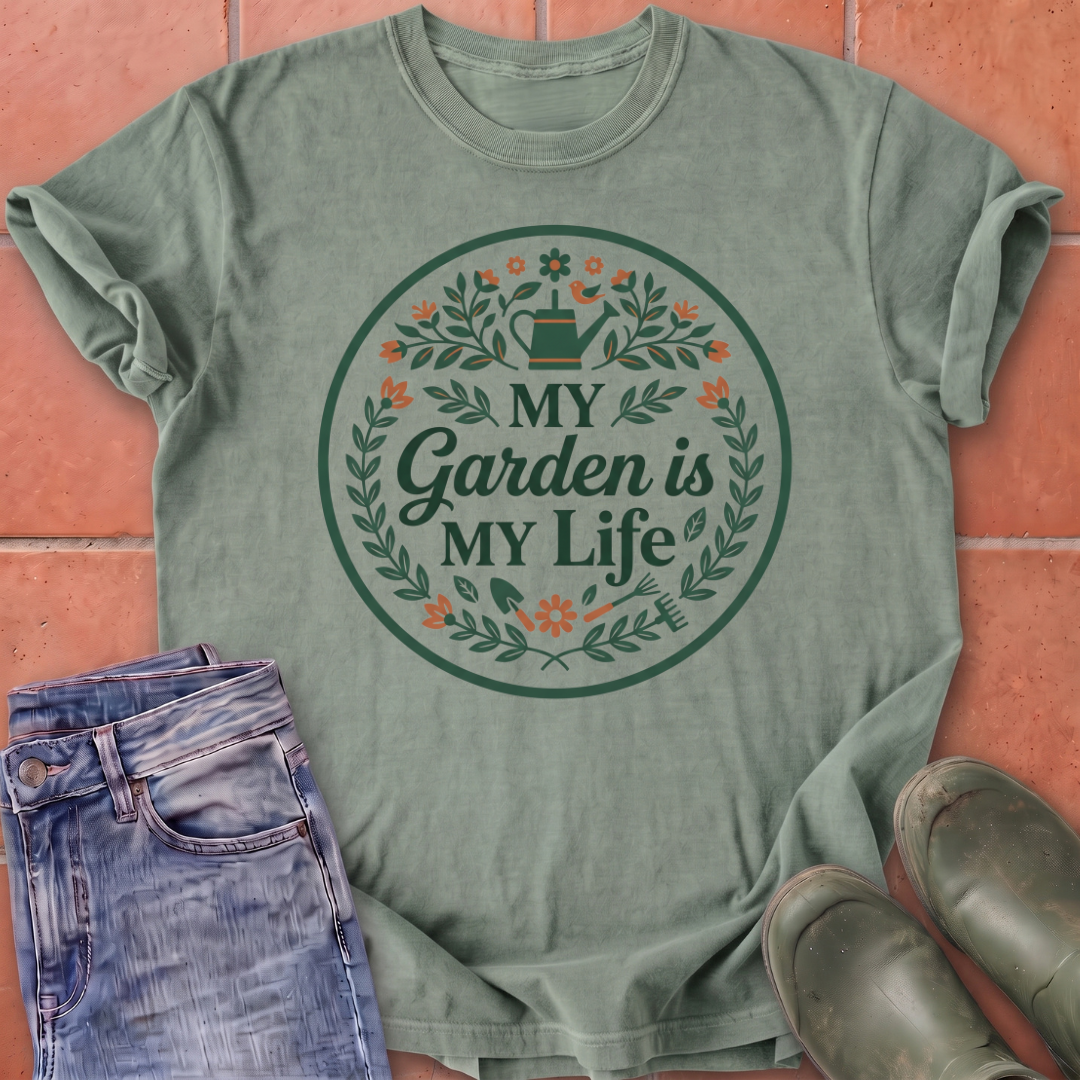 My Garden is My Life T-Shirt