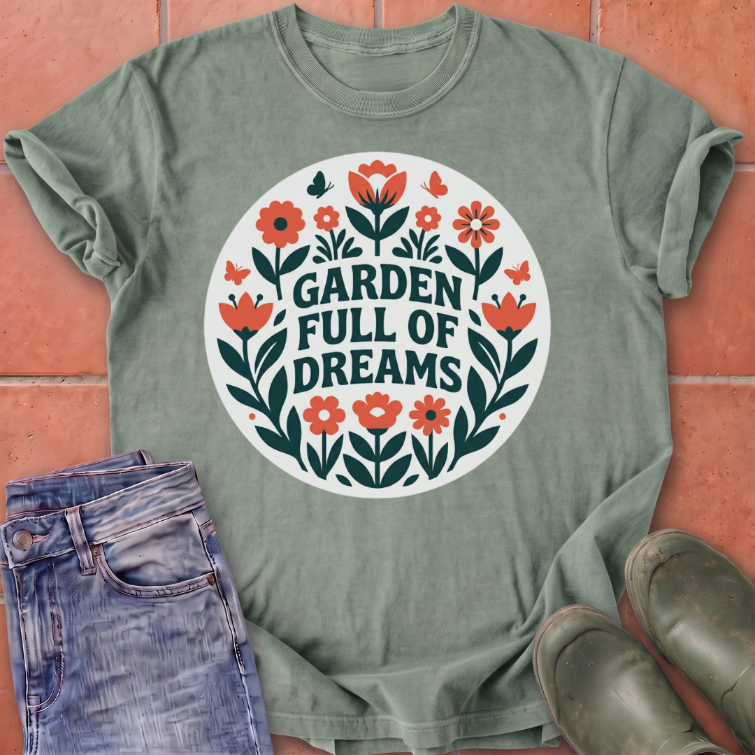 Garden Full of Dreams T-Shirt