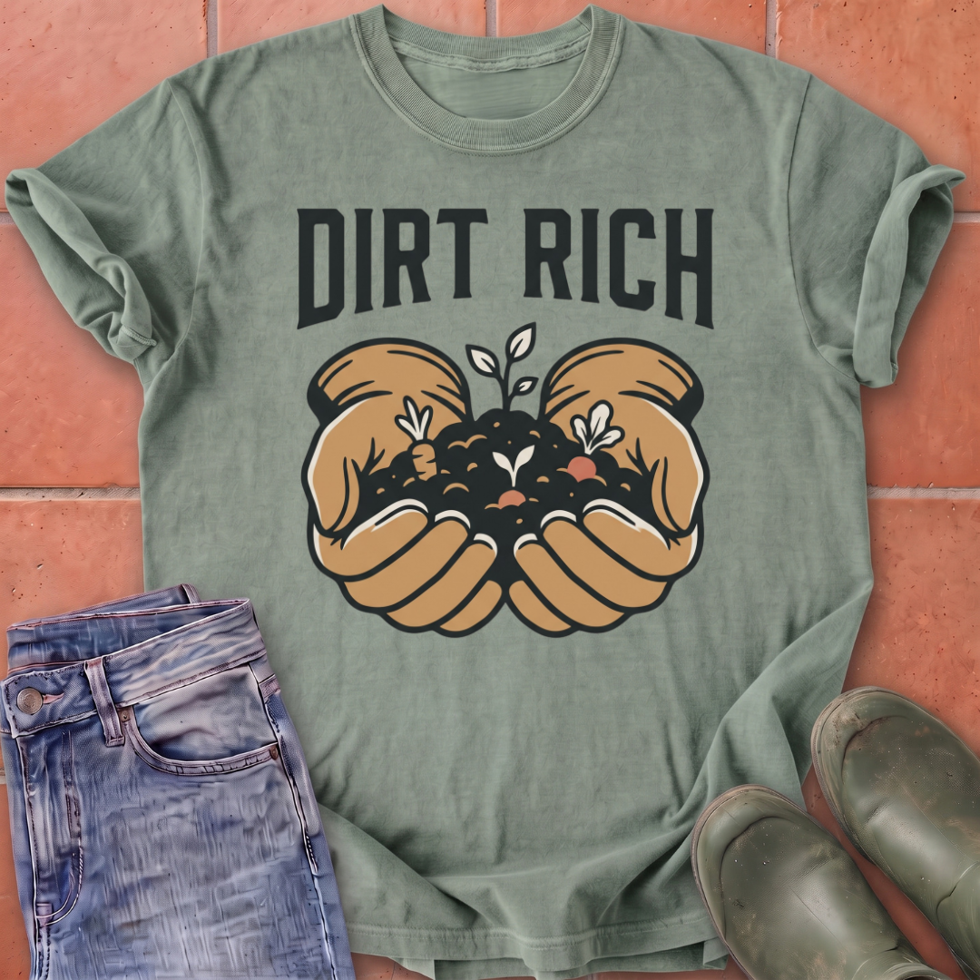 Dirt Rich T-Shirt