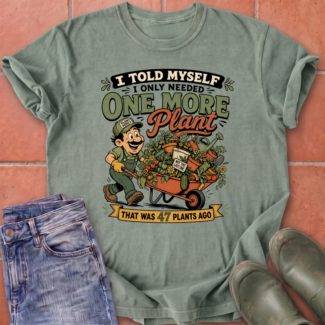 One More Plant T-Shirt