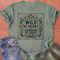 Wild at Heart, Garden by Choice T-Shirt