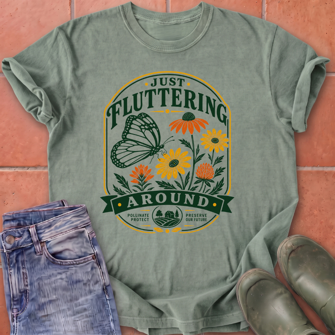 Just Fluttering Around T-Shirt