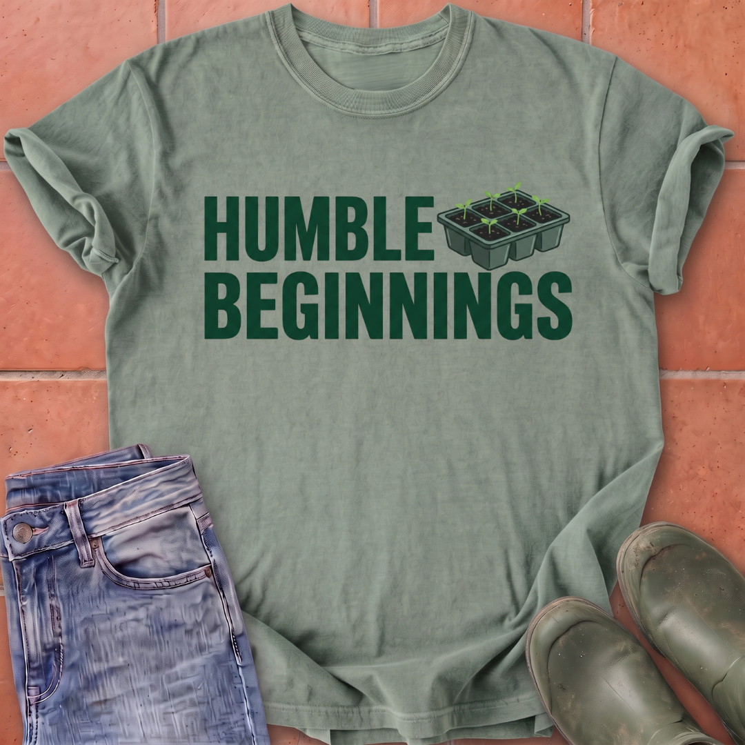 Humble Beginnings T-Shirt
