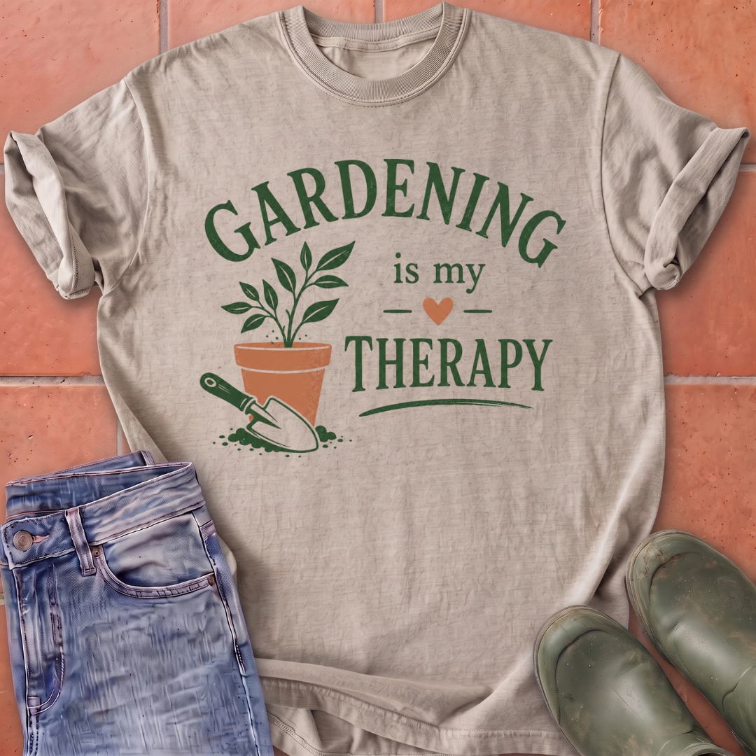 Gardening is My Therapy T-Shirt