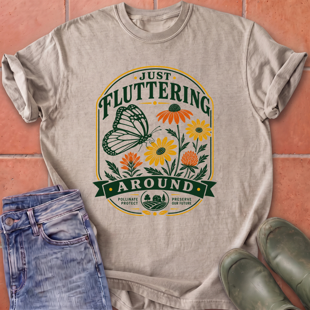 Just Fluttering Around T-Shirt