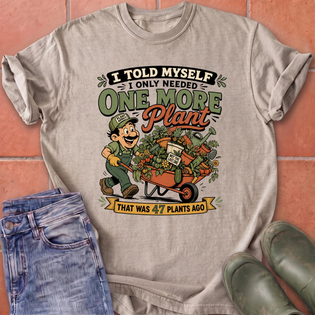 One More Plant T-Shirt