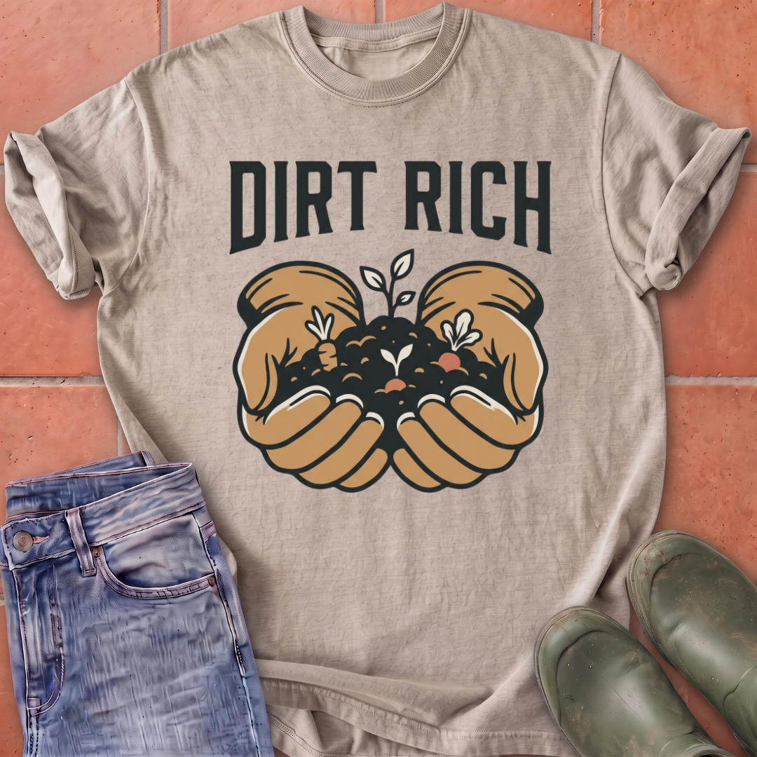 Dirt Rich T-Shirt