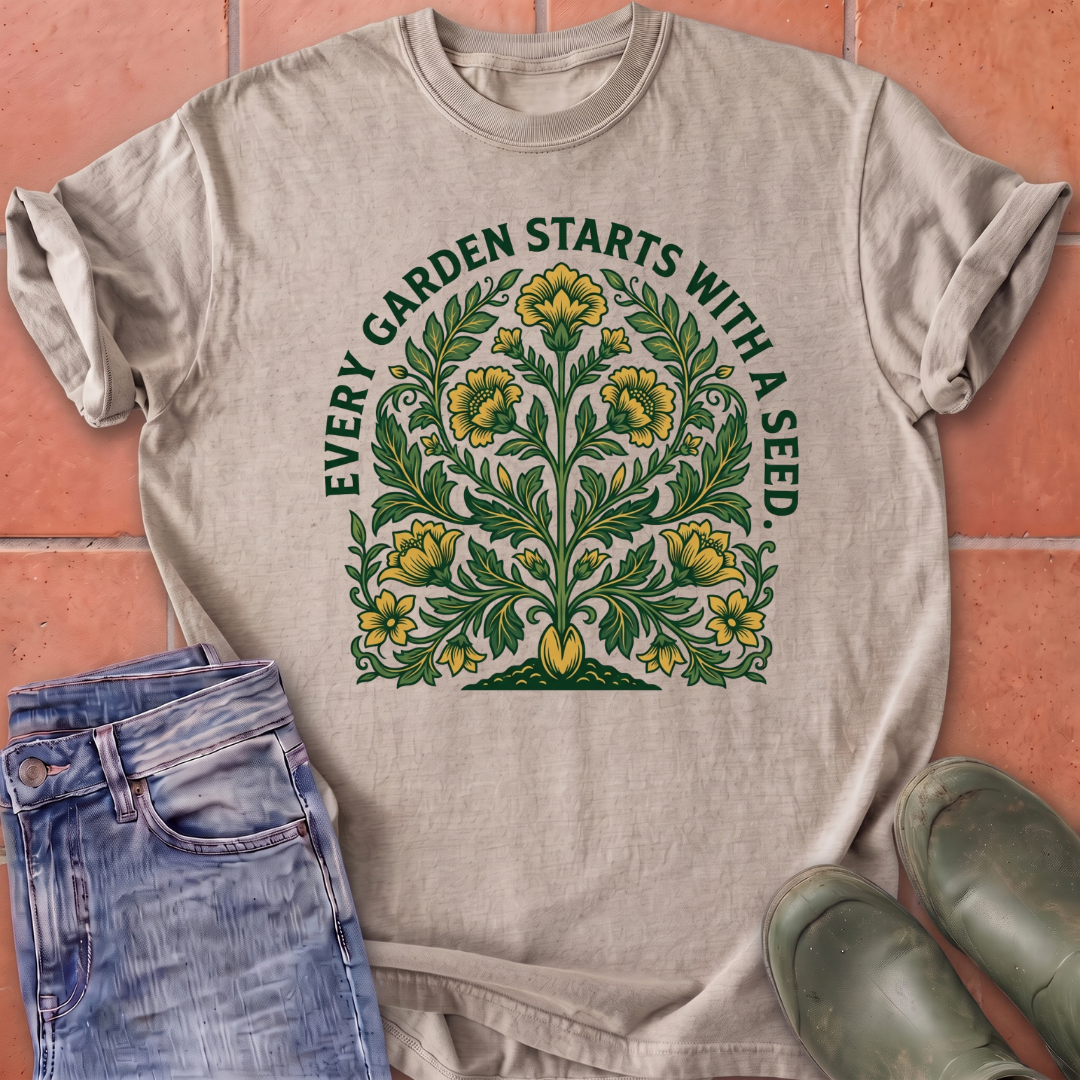 Every Garden Starts with a Seed T-Shirt