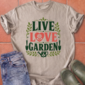 Live, Love, Garden T-Shirt