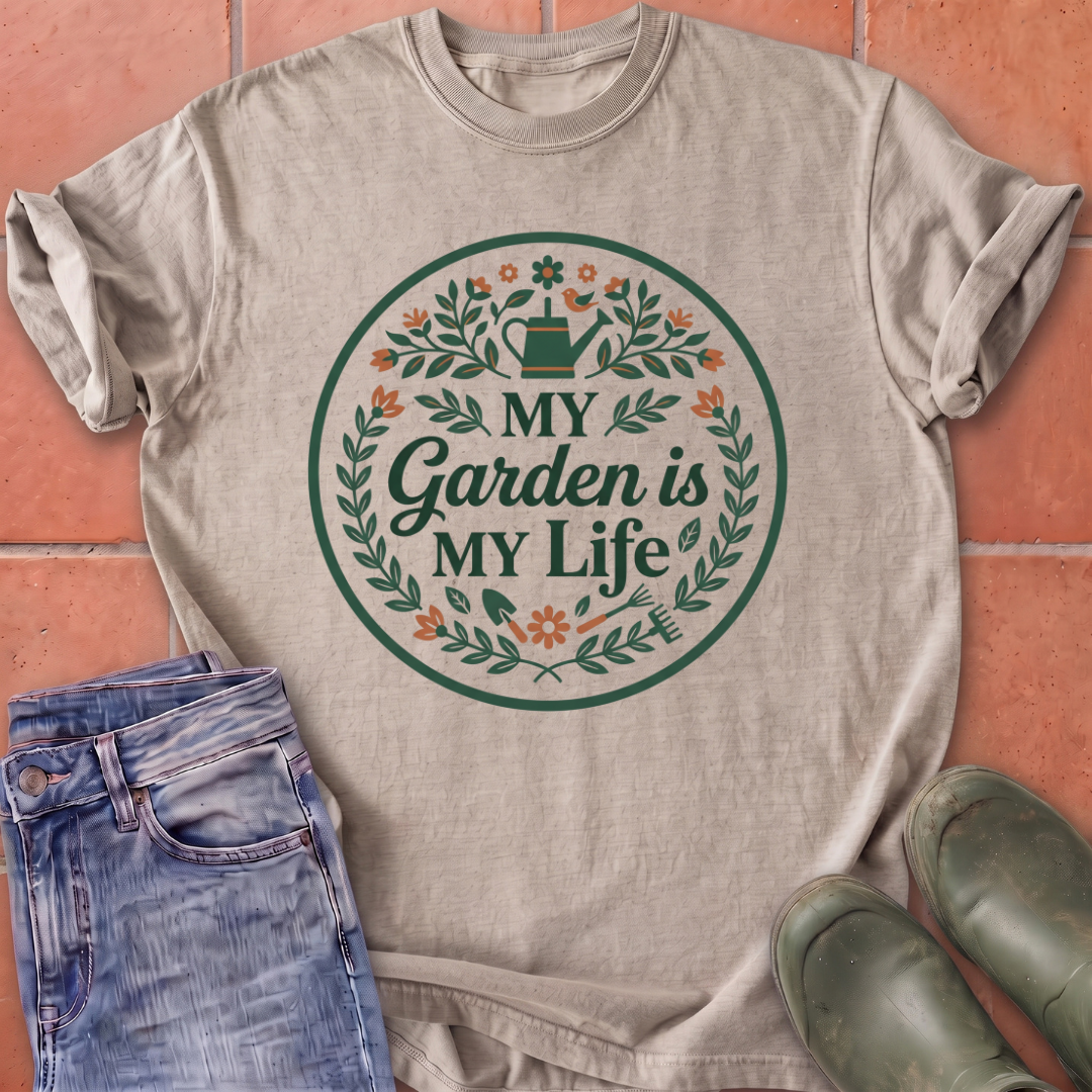 My Garden is My Life T-Shirt