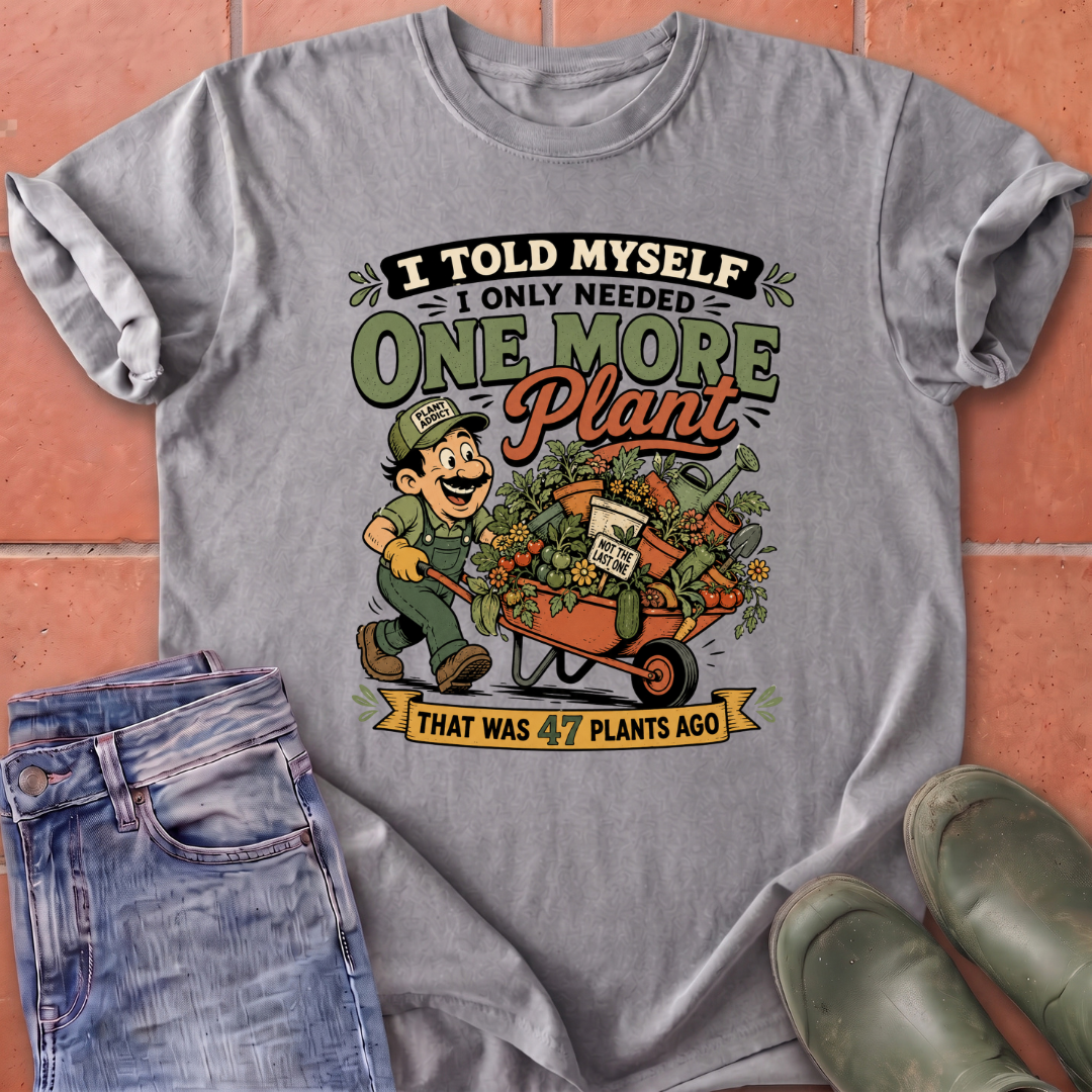 One More Plant T-Shirt