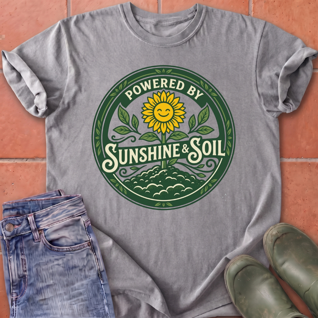 Powered by Sunshine & Soil T-Shirt