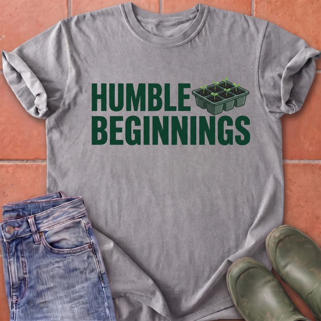 Humble Beginnings T-Shirt