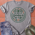 My Garden is My Life T-Shirt