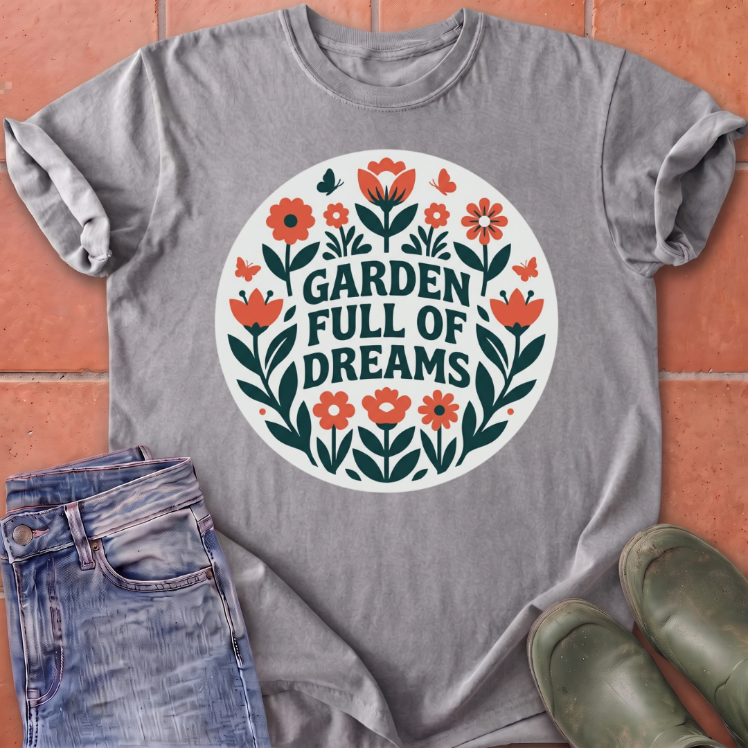 Garden Full of Dreams T-Shirt