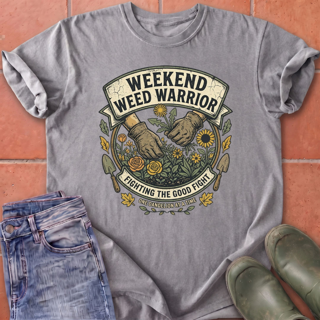 Weekend Weed Warrior T-Shirt