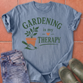 Gardening is My Therapy T-Shirt