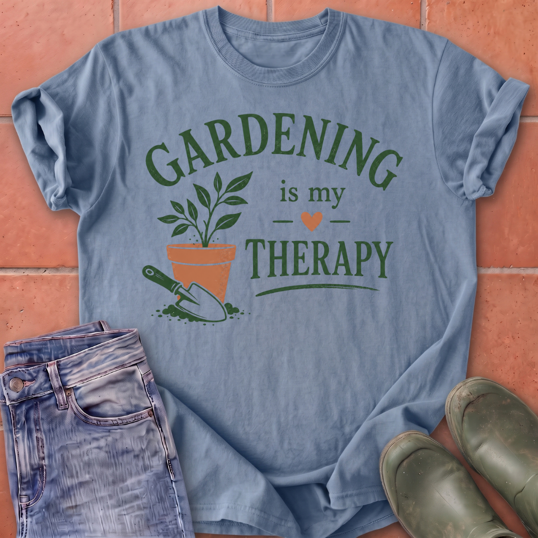 Gardening is My Therapy T-Shirt