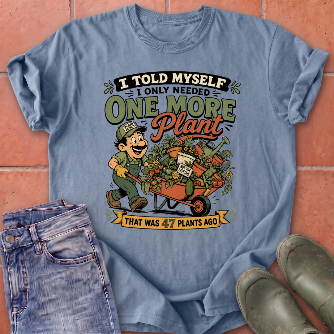One More Plant T-Shirt
