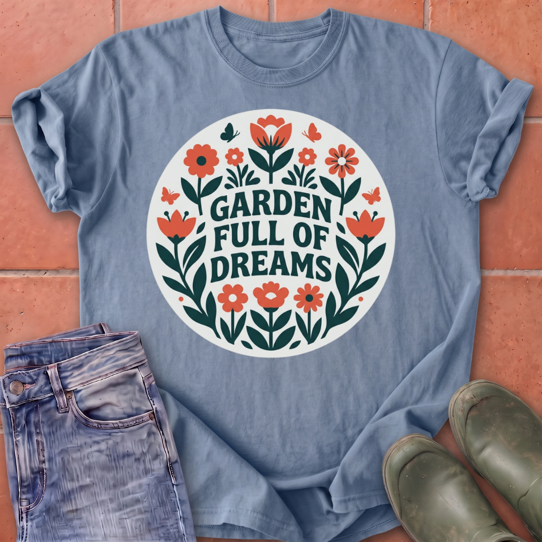 Garden Full of Dreams T-Shirt