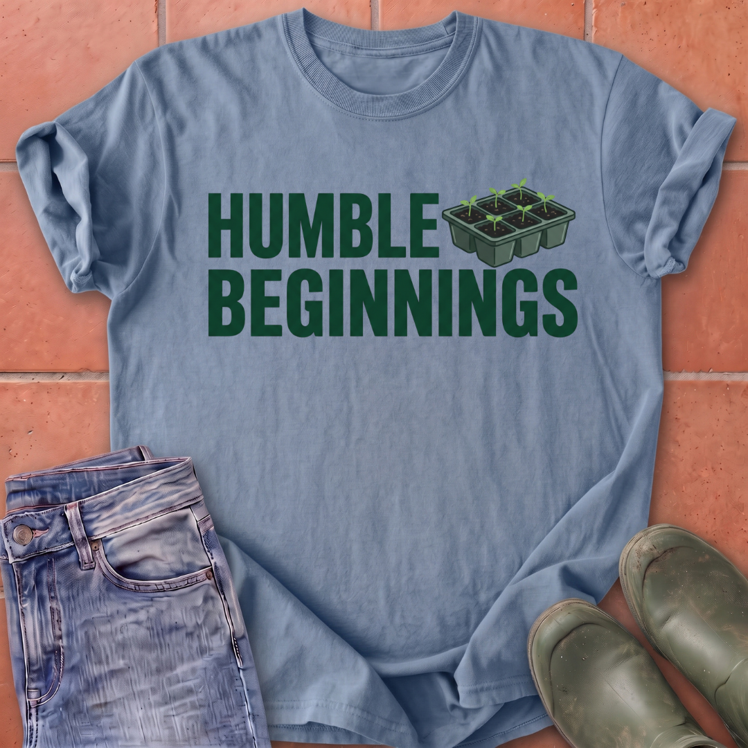 Humble Beginnings T-Shirt