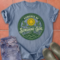 Powered by Sunshine & Soil T-Shirt