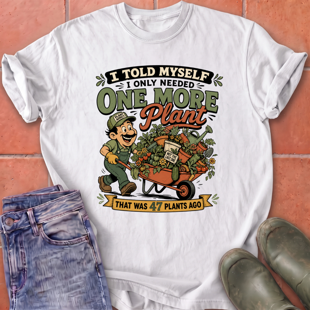 One More Plant T-Shirt