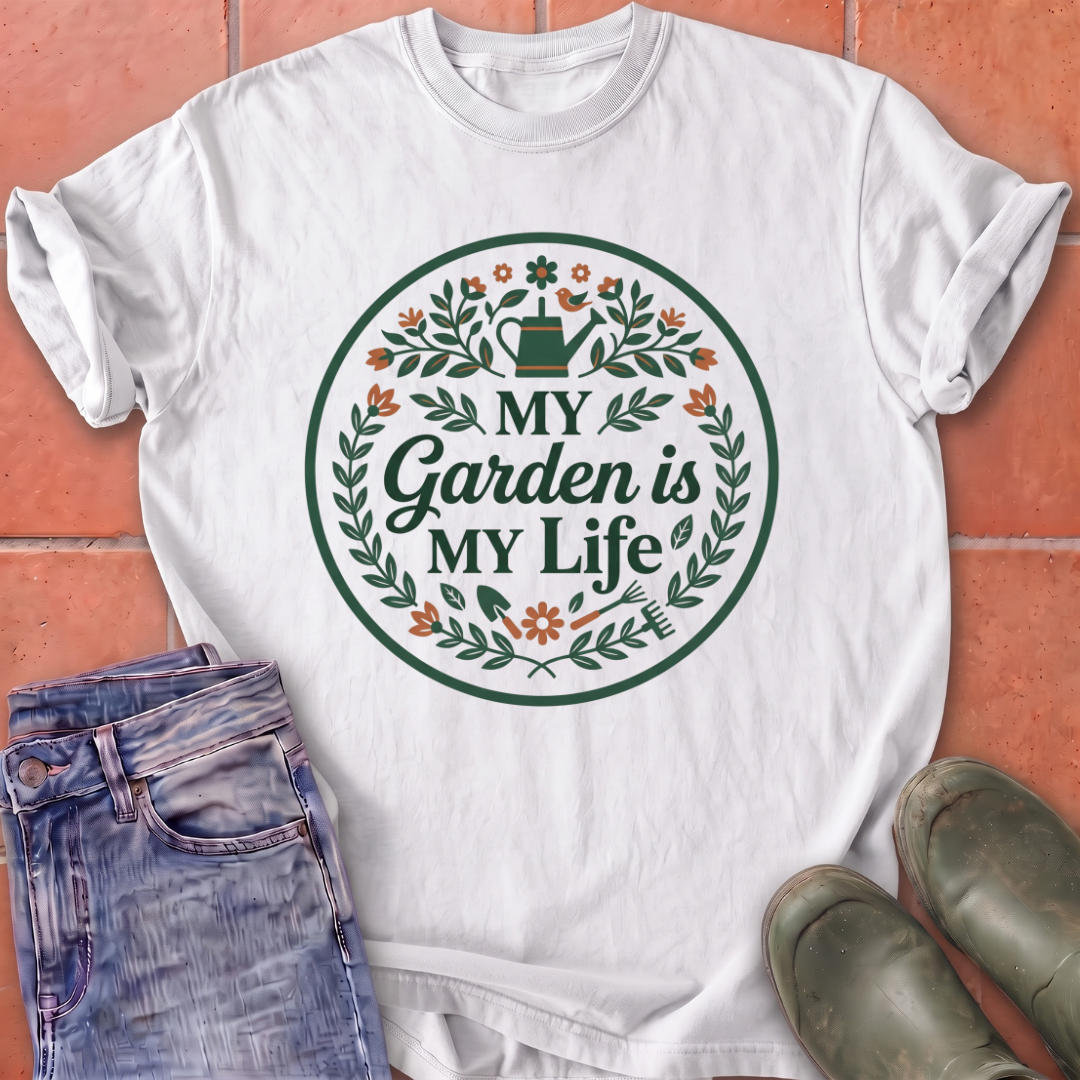 My Garden is My Life T-Shirt